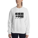 See Me Not My Disability (Halftone) Sweatshirt