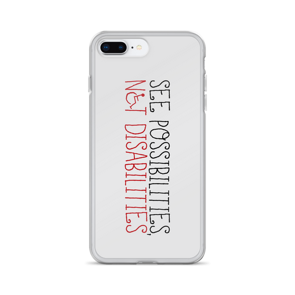 See Possibilities, Not Disabilities (iPhone Case)