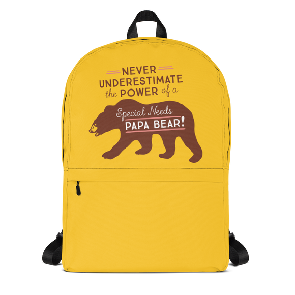 dad backpack Never Underestimate the power of a Special Needs Papa Bear! dad father parent parenting man male