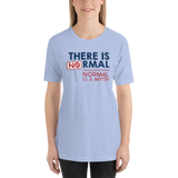 There is No Normal (Adult Unisex Light Color Shirts)