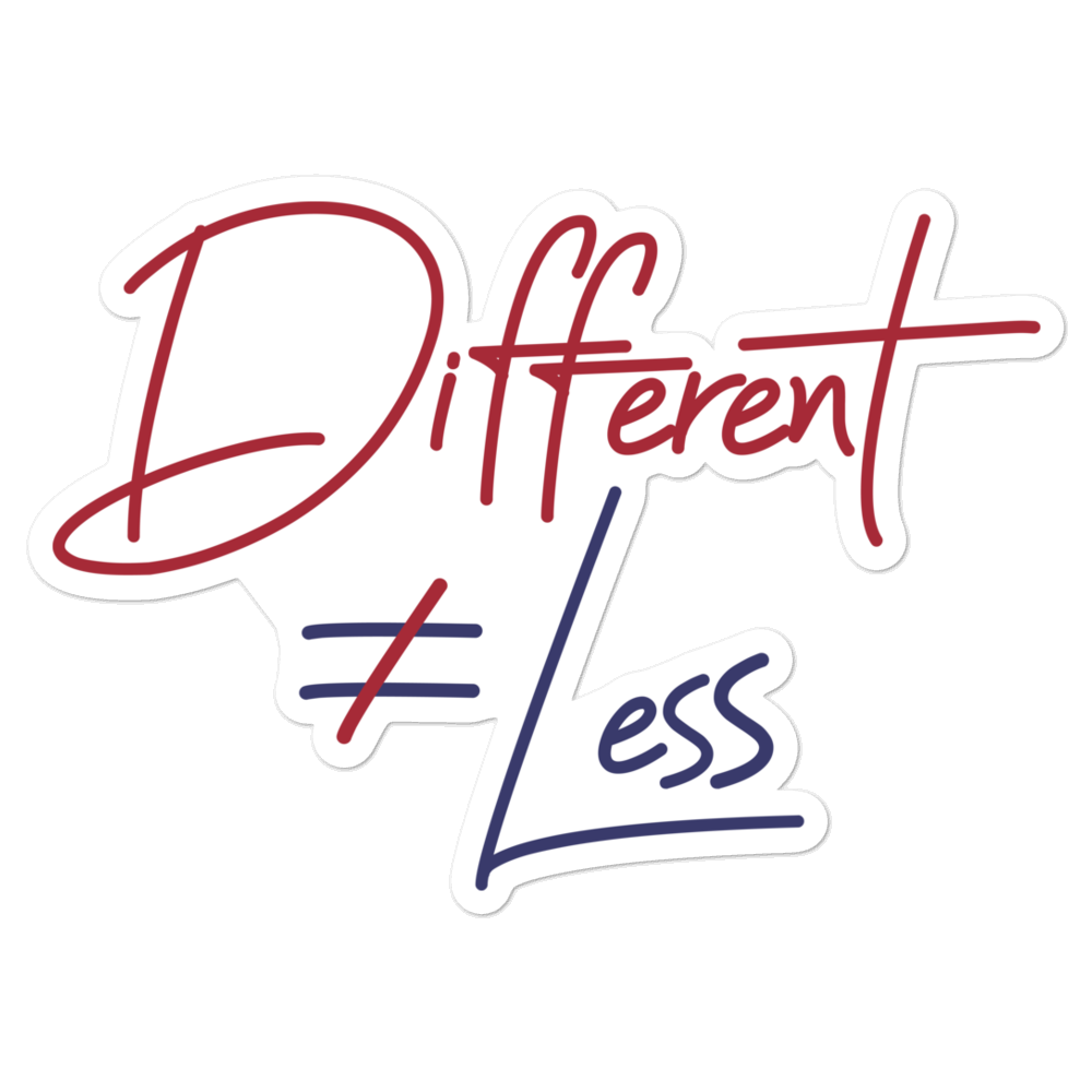 Different Does Not Equal Less (Original Clean Design) Sticker – Sammi ...