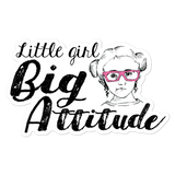 Little Girl Big Attitude (Esperanza - Raising Dion) Sticker