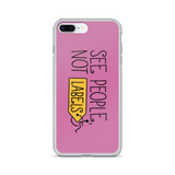 See People, Not Labels (Pink iPhone Case)