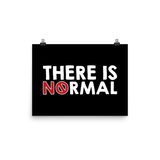 There is No Normal (Text Only Design - Poster)