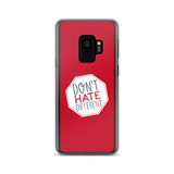 Don't Hate Different (Samsung Case)