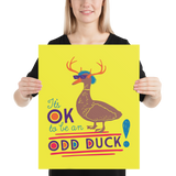 It's OK to be an Odd Duck! Poster (Men's Colors)