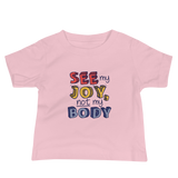 See My Joy, Not My Body (Baby Shirt)