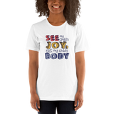 See My Child's Joy, Not My Child's Body (Special Needs Parent Unisex Shirt)