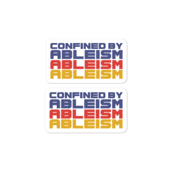 stickers Confined by Ableism confined to a wheelchair bound ableism ableist disability rights discrimination prejudice special needs awareness diversity inclusion