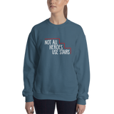Not All Heroes Use Stairs (Dark Sweatshirt)