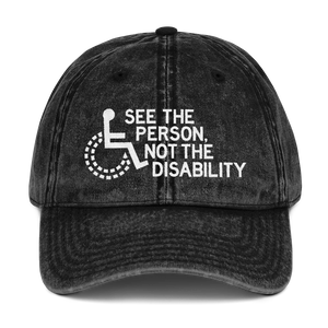 hat cap see the person not the disability wheelchair inclusion inclusivity acceptance special needs awareness diversity
