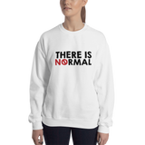 There is No Normal (Text Only Design) Sweatshirt Light Colors