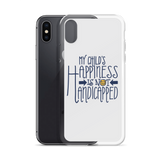 My Child's Happiness is Not Handicapped (Special Needs Parent iPhone Case)
