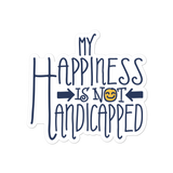 My Happiness is Not Handicapped Sticker