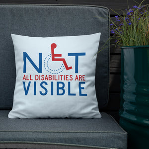 pillow not all disabilities are visible invisible disabilities hidden non-visible unseen mental disabled Psychiatric neurological chronic