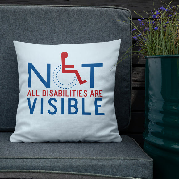 pillow not all disabilities are visible invisible disabilities hidden non-visible unseen mental disabled Psychiatric neurological chronic