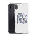 My Child's Happiness is Not Handicapped (Special Needs Parent iPhone Case)