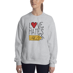 sweatshirt Love Hates Labels disability special needs awareness diversity wheelchair inclusion inclusivity acceptance