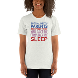 Special Needs Parents are Proof that You Can't Die from Lack of Sleep (Shirt)