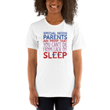 Special Needs Parents are Proof that You Can't Die from Lack of Sleep (Shirt)