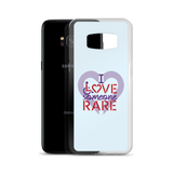I Love Someone Rare (with a Rare Condition) Samsung Case