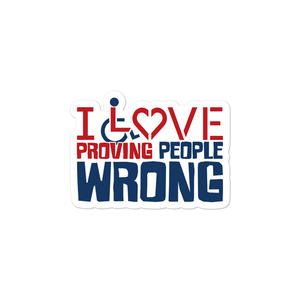 sticker I love proving people wrong expectations disability special needs awareness wheelchair impaired assumptions