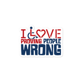 sticker I love proving people wrong expectations disability special needs awareness wheelchair impaired assumptions