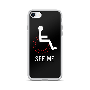 iPhone Case see me not my disability wheelchair inclusion inclusivity acceptance special needs awareness diversity