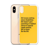 Bill Doesn't Give Parenting or Medical Advice (Special Needs Parent iPhone Case)
