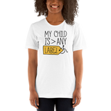My Child is Greater than Any Label (Special Needs Parent Shirt Light Colors)