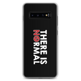 There is No Normal (Text Only Design - Samsung Case)