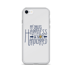 My Child's Happiness is Not Handicapped (Special Needs Parent iPhone Case)