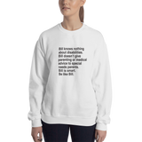 Bill Doesn't Give Parenting or Medical Advice (Special Needs Parent Sweatshirt)