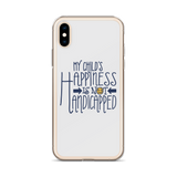 My Child's Happiness is Not Handicapped (Special Needs Parent iPhone Case)