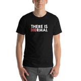 There is No Normal (Text Only Design - Dark Shirts)