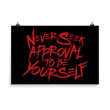 Never Seek Approval to Be Yourself (Poster)