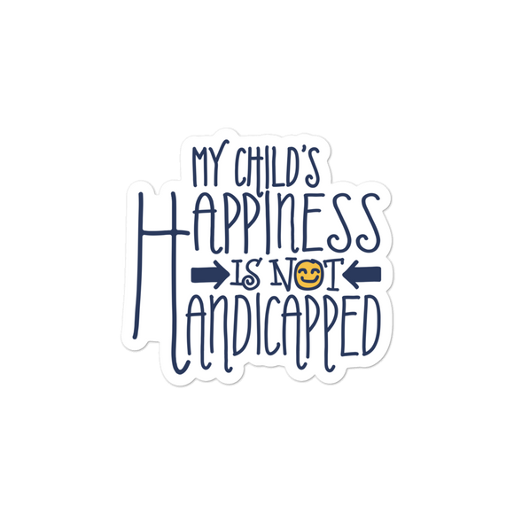 sticker My Child’s Happiness is Not Handicapped special needs parent parenting mom dad mother father disability disabled disabilities wheelchair