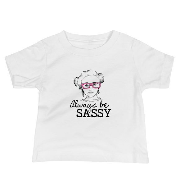 baby Shirt Always be Sassy Sammi Haney Esperanza Netflix Raising Dion fan wheelchair pink glasses sass disability osteogenesis imperfecta OI