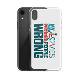 My Child Loves Proving People Wrong (Special Needs Parent iPhone Case)