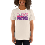 I Love Proving People Wrong (Unisex Shirt 3)