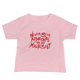 Never Seek Approval to Be Yourself (Baby Shirt)