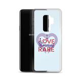 I Love Someone Rare (with a Rare Condition) Samsung Case