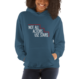 Not All Actors Use Stairs (Dark Hoodie)