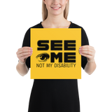 See Me Not My Disability (Halftone) Poster