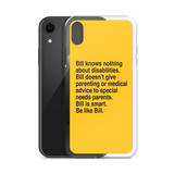Bill Doesn't Give Parenting or Medical Advice (Special Needs Parent iPhone Case)