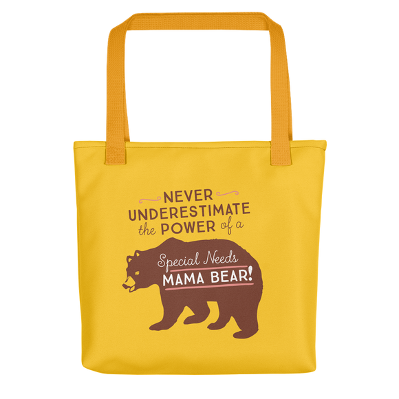 tote bag Never Underestimate the power of a Special Needs Mama Bear! mom momma parent parenting parent moma mom mommy power