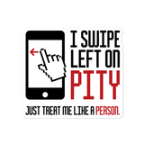 I Swipe Left on Pity Sticker