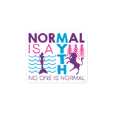 sticker normal is a myth mermaid unicorn peer pressure popularity disability special needs awareness inclusivity acceptance