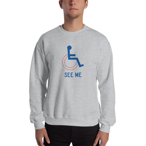 sweatshirt see me not my disability wheelchair inclusion inclusivity acceptance special needs awareness diversity