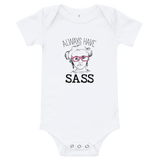 Always have Sass (Esperanza - Raising Dion) Baby Onesie